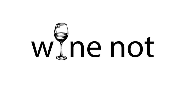 Wine  not